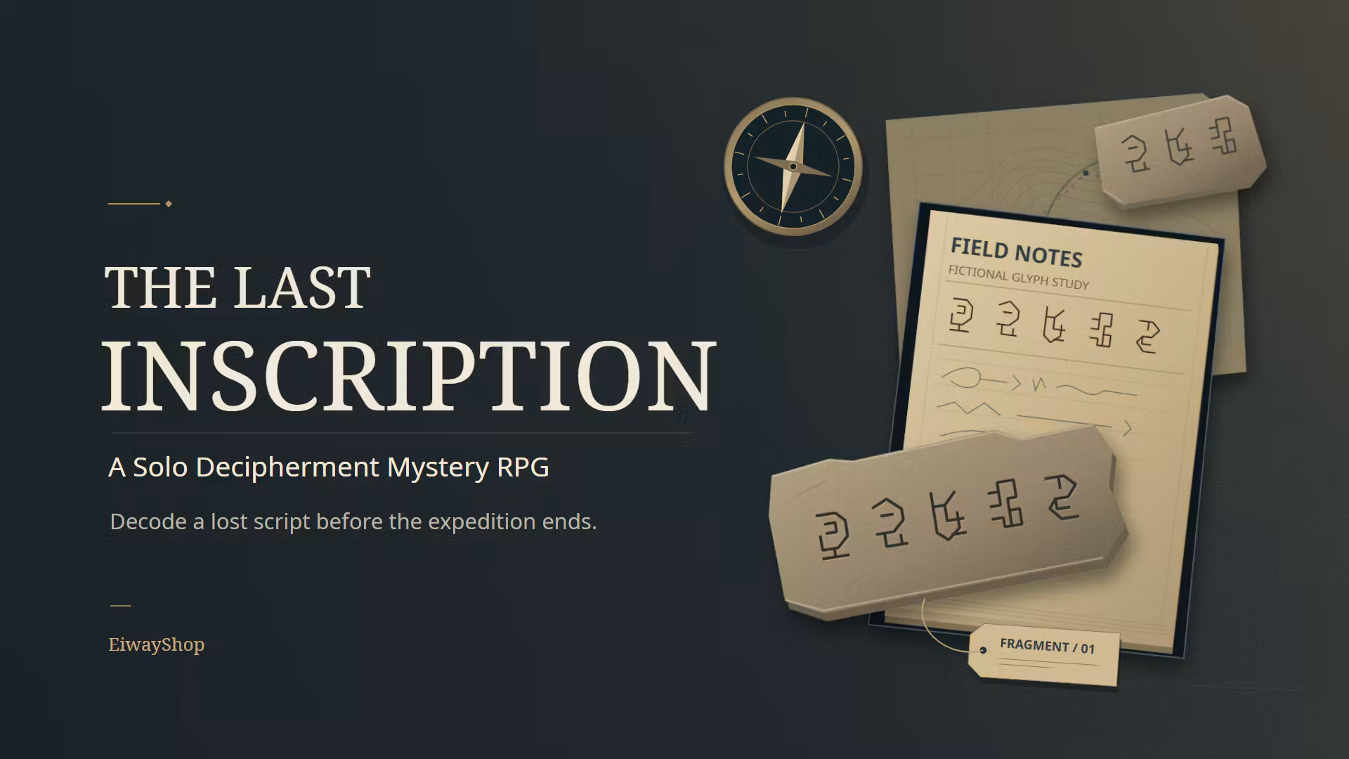 The Last Inscription campaign artwork: expedition desk with Fragment 01 stone tablet, field notes, compass and map